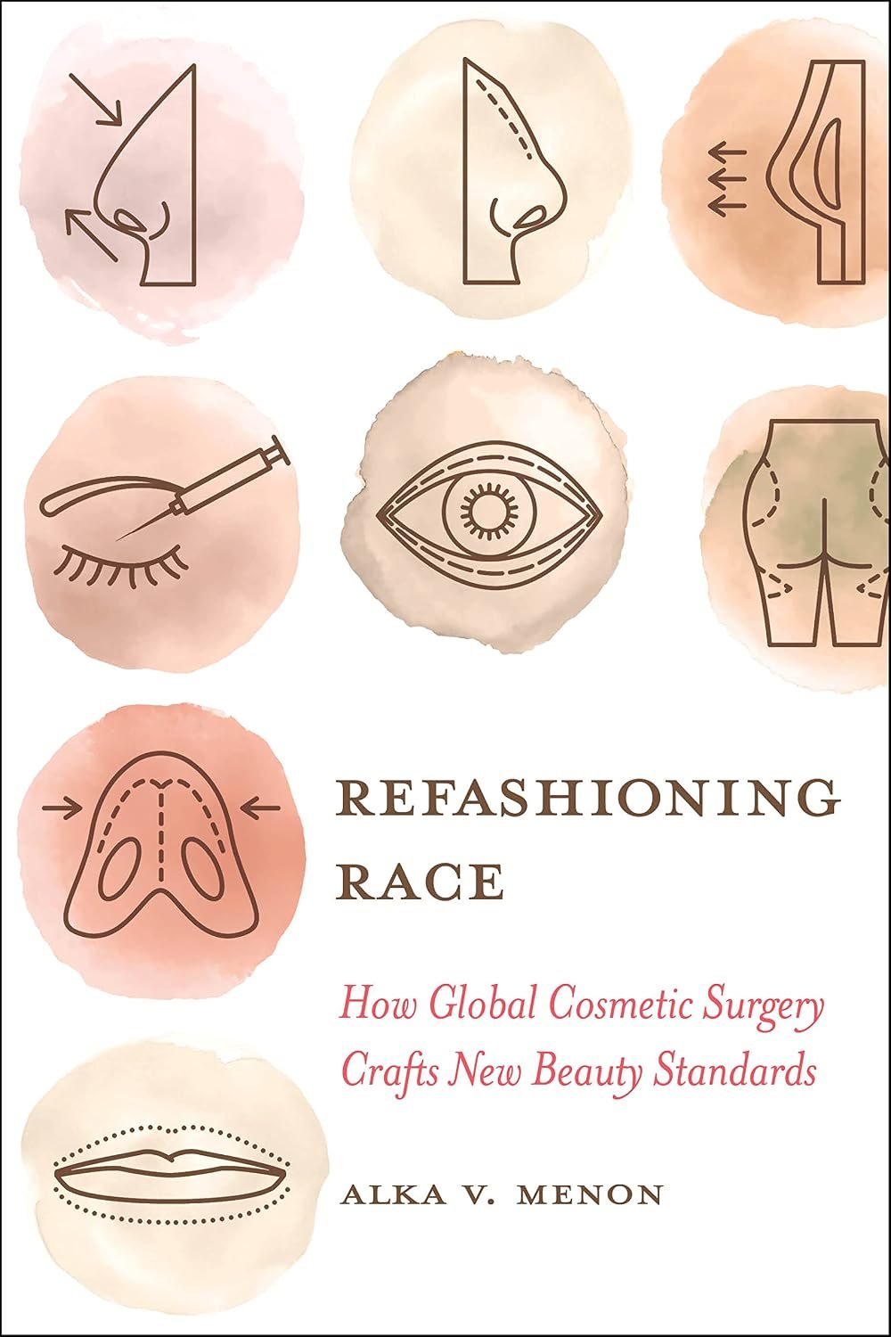 Refashioning Race: How Global Cosmetic Surgery Crafts New Beauty Standards